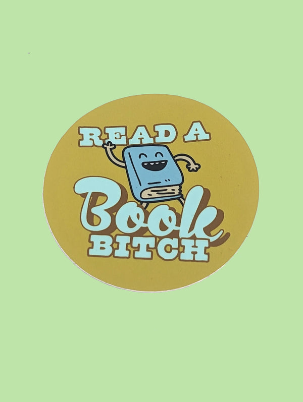 Read A Book BItch Sticker