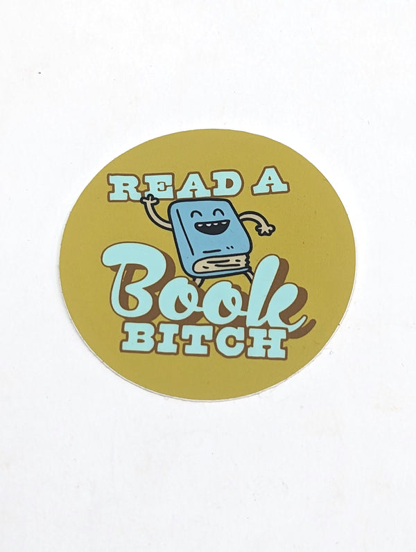 Read A Book BItch Sticker
